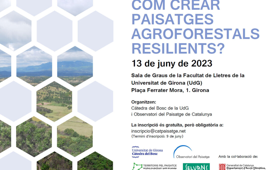 SEMINARIO 13 DE JUNIO (GIRONA): “¿Cómo crear paisajes agroforestales resilientes?» – ¡Inscripciones hasta el 9 de junio!